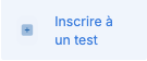 Bouton "Ajouter un test"